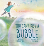 Book cover for You Can't Kiss A Bubble