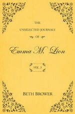 Book cover for The Unselected Journals of Emma M. Lion: Vol. 3