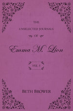 Book cover for The Unselected Journals of Emma M. Lion: Vol. 5