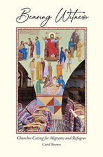 Book cover for Bearing Witness: Churches Caring for Migrants and Refugees