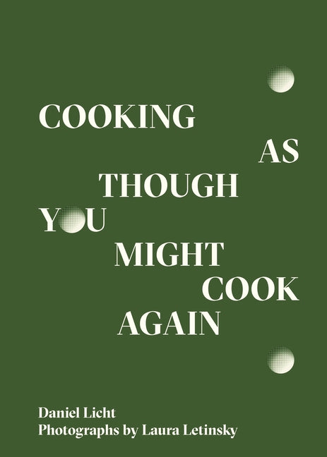 Book cover for Cooking as Though You Might Cook Again