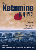 Book cover for Ketamine Papers: Science, Therapy, and Transformation