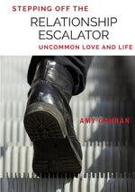 Book cover for Stepping Off the Relationship Escalator: Uncommon Love and Life
