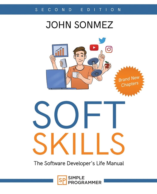 Book cover for Soft Skills: The Software Developer's Life Manual