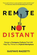 Book cover for Remote Not Distant: Design a Company Culture That Will Help You Thrive in a Hybrid Workplace