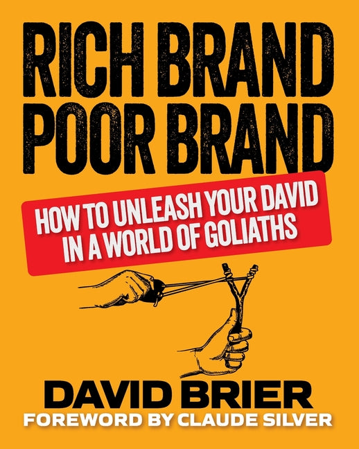 Book cover for Rich Brand Poor Brand: How to Unleash Your David in a World of Goliaths