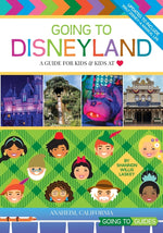 Book cover for Going to Disneyland: A Guide for Kids & Kids at Heart