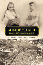 Book cover for Gold Rush Girl: Pioneer Life in the Black Hills