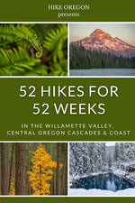 Book cover for 52 Hikes For 52 Weeks: in the Willamette Valley, Central Oregon Cascades & Coast