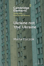 Book cover for Ukraine Not 'The' Ukraine
