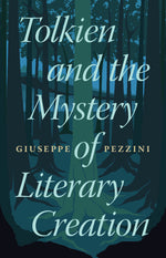 Book cover for Tolkien and the Mystery of Literary Creation