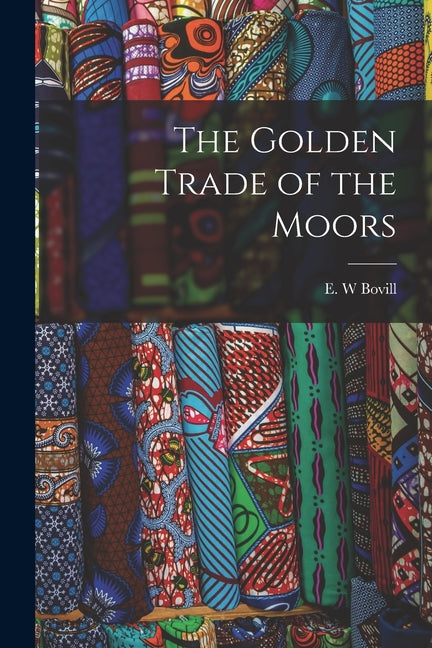 Book cover for Golden Trade of the Moors