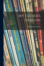 Book cover for My Father's Dragon