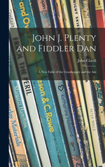 Book cover for John J. Plenty and Fiddler Dan: a New Fable of the Grasshopper and the Ant