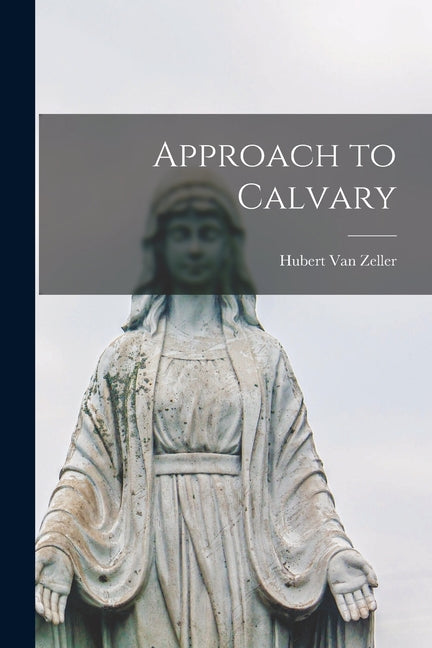 Book cover for Approach to Calvary
