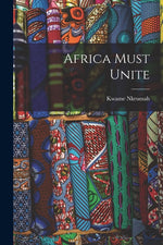 Book cover for Africa Must Unite