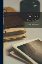 Book cover for Work: A Story of Experience