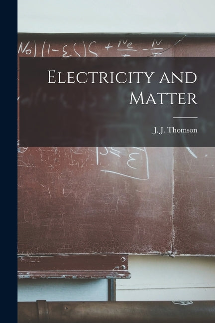 Book cover for Electricity and Matter