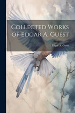 Book cover for Collected Works of Edgar A. Guest