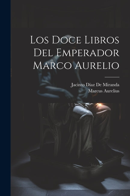Book cover for Doce Libros Del Emperador Marco Aurelio