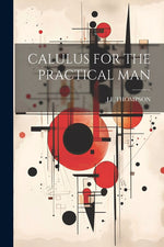 Book cover for Calulus for the Practical Man