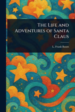 Book cover for Life and Adventures of Santa Claus