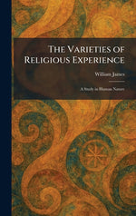 Book cover for Varieties of Religious Experience: A Study in Human Nature