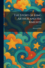 Book cover for Story of King Arthur and His Knights
