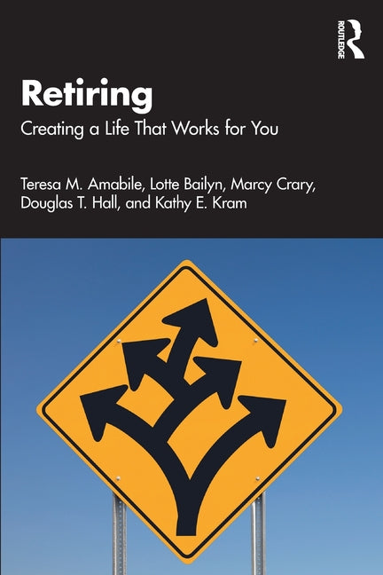 Book cover for Retiring: Creating a Life That Works for You