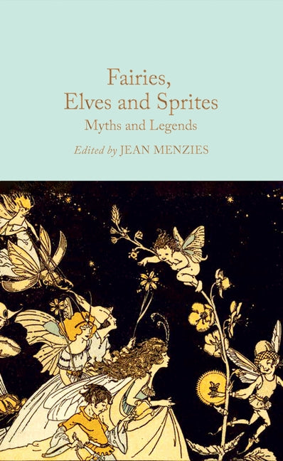 Book cover for Fairies, Elves and Sprites: Myths and Legends