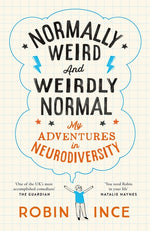Book cover for Normally Weird and Weirdly Normal: My Adventures in Neurodiversity