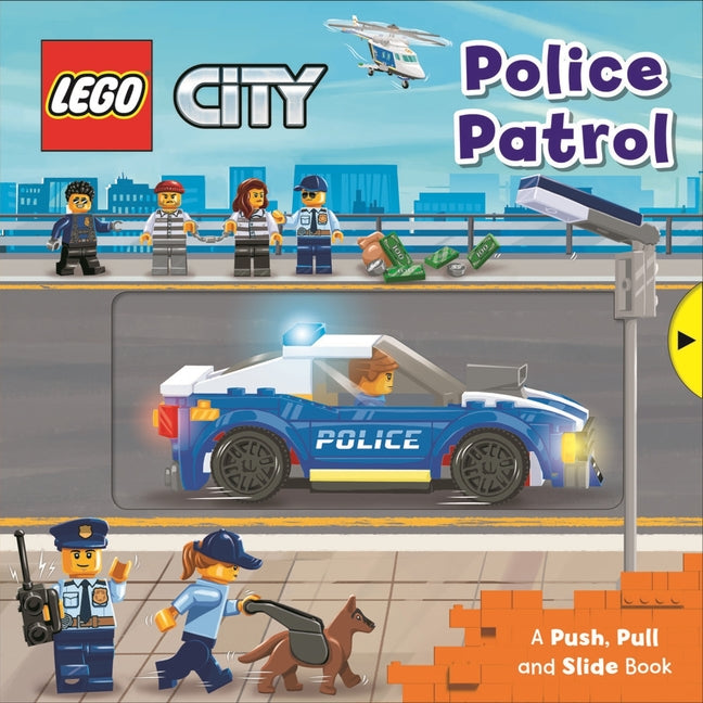 Book cover for Lego(r) City. Police Patrol: A Push, Pull and Slide Book