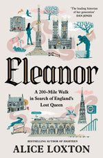 Book cover for Eleanor: A 200-Mile Walk in Search of England's Lost Queen