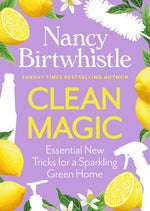 Book cover for Clean Magic: Essential New Tricks for a Sparkling Green Home