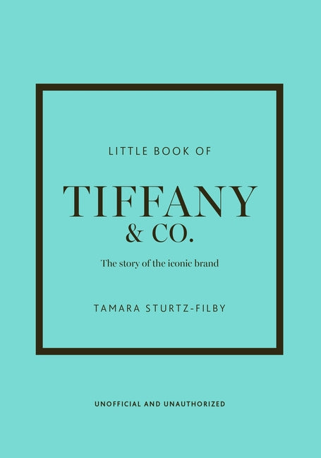 Book cover for Little Book of Tiffany & Co.: The Story of the Iconic Jewellery Brand
