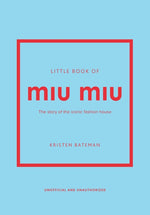 Book cover for Little Book of Miu Miu: The Story of the Iconic Fashion House