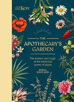 Book cover for Kew: The Apothecary's Garden: The Science and Mythology of Medicinal Plants