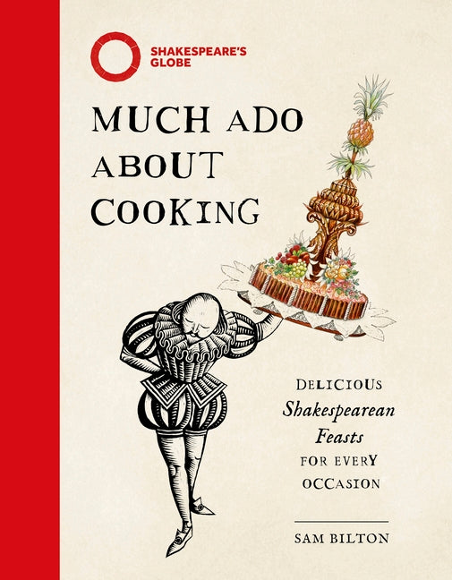 Book cover for Much ADO about Cooking: Delicious Shakespearean Feasts for Every Occasion
