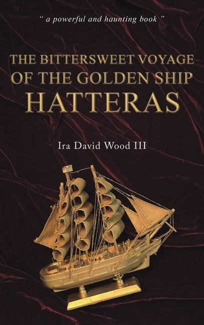 Book cover for Bittersweet Voyage of the Golden Ship Hatteras