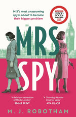 Book cover for Mrs Spy: An Evocative and Exhilarating Ride Through 60s London, Described as the Thursday Murder Club for Spies