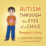 Book cover for Autism Through the Eyes of a Child: Brayden's Story