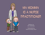 Book cover for My Mommy is a Nurse Practitioner