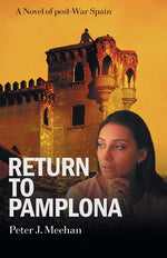 Book cover for Return to Pamplona: A Lover's Quest in Post-War Spain