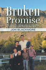 Book cover for Broken Promise: The story of a man growing up in Bountiful and living under 'The One Man Rule.'