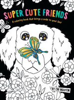 Book cover for Super Cute Friends: A Coloring Book That Brings a Smile to Your Face