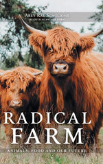 Book cover for Radical Farm: Animals, Food and Our Future