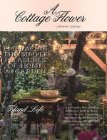 Book cover for Cottage Flower: Embracing the Simple Pleasures of Home & Garden