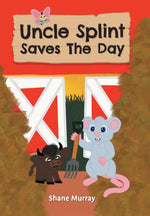 Book cover for Uncle Splint Saves The Day