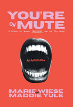 Book cover for You're on Mute: 13 Lessons for Women Frustrated with the Tech Sector