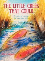 Book cover for Little Creek That Could: The Story of a Stream That Came Back to Life